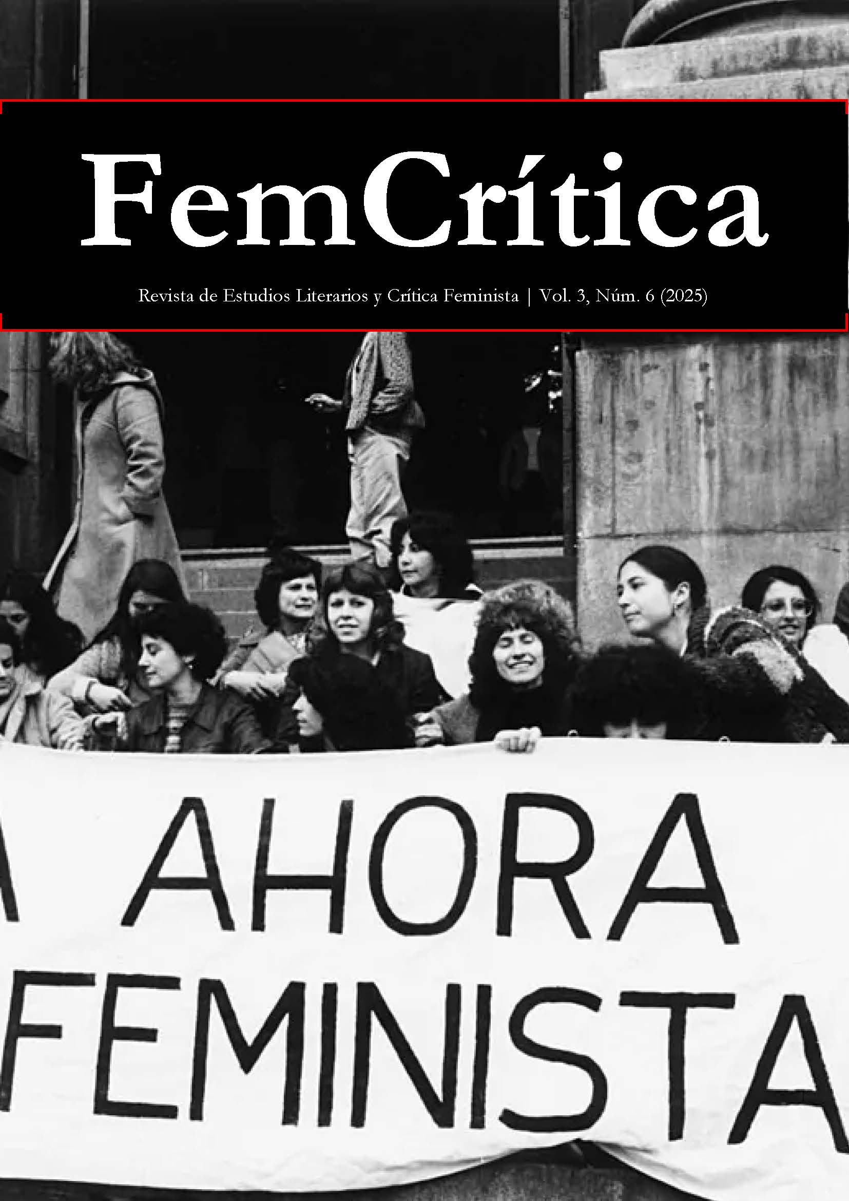 					Ver Vol. 3 Núm. 6 (2025): Palabras contra el silencio: prácticas literarias feministas y justicia epistémica
				